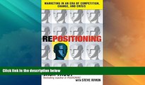 READ FREE FULL  Repositioning: Marketing in an Era of Competition, Change and Crisis  READ Ebook