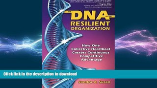 READ THE NEW BOOK The DNA of the Resilient Organization: How One Collective Heartbeat Creates