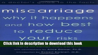 [PDF] Miscarriage: Why It Happens And How Best To Reduce Your Risks [Full Ebook]
