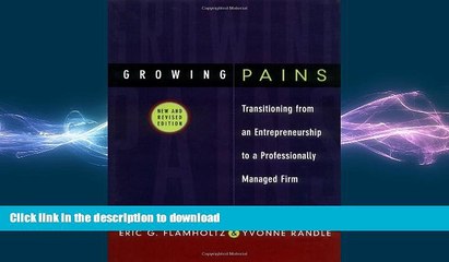 READ THE NEW BOOK Growing Pains : Transitioning from an Entrepreneurship to a Professionally