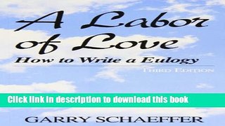 [PDF] A Labor of Love: How to Write a Eulogy Ebook Online