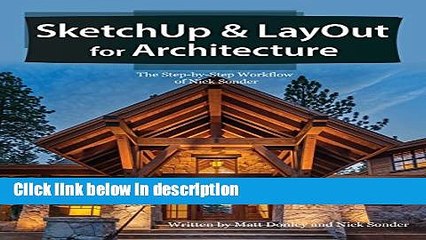 Download Sketchup   Layout for Architecture: The Step by Step Workflow of Nick Sonder Book Online