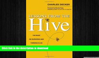 DOWNLOAD Lessons from the Hive: The Buzz on Surviving and Thriving in an Ever-Changing Workplace