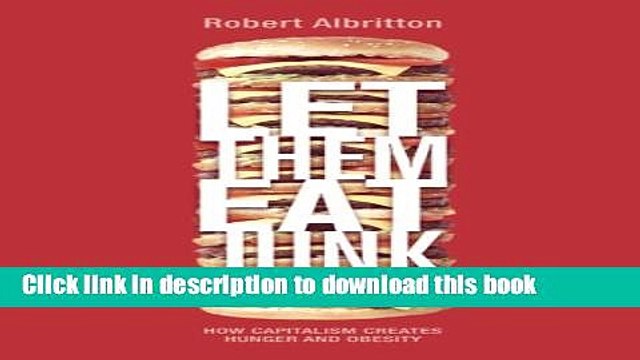 [Read PDF] Let Them Eat Junk: How Capitalism Creates Hunger and Obesity Download Free