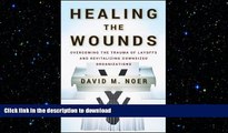 FAVORIT BOOK Healing the Wounds: Overcoming the Trauma of Layoffs and Revitalizing Downsized