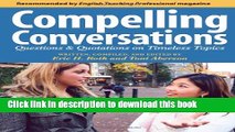 Ebook Compelling Conversations: Questions and Quotations on Timeless Topics- An Engaging ESL
