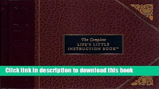 Ebook The Complete Life s Little Instruction Book Full Online