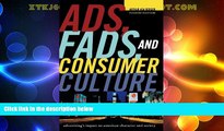 Must Have  Ads, Fads, and Consumer Culture: Advertising s Impact on American Character and