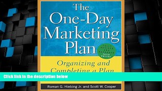 Full [PDF] Downlaod  The One-Day Marketing Plan : Organizing and Completing a Plan that Works