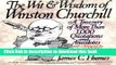 Books The Wit and Wisdom of Winston Churchill: A Treasury of More than 1000 Quotations Free Online