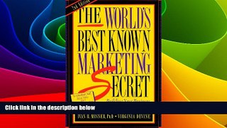 Full [PDF] Downlaod  The World s Best Known Marketing Secret: Building Your Business with