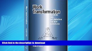 PDF ONLINE Work Transformation: Planning and Implementing the New Workplace READ EBOOK