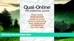 READ FREE FULL  Qual-Online The Essential Guide: What Every Researcher Needs to Know about