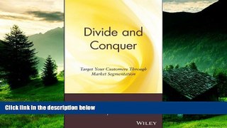 READ FREE FULL  Divide and Conquer: Target Your Customers Through Market Segmentation  READ Ebook