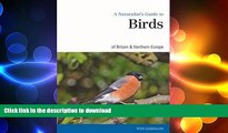 READ book  A Naturalist s Guide to the Birds of Britain   Northern Europe (Naturalist s Guides)