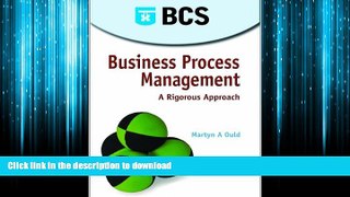 READ PDF Business Process Management: A Rigorous Approach READ PDF FILE ONLINE