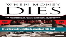 PDF  When Money Dies: The Nightmare of Deficit Spending, Devaluation, and Hyperinflation in Weimar
