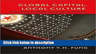 Download Global Capital, Local Culture: Transnational Media Corporations in China (Popular Culture