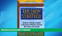 FAVORIT BOOK The New Home Buying Strategy: Solve Your Cash Crunch with Team Buying Power FREE BOOK