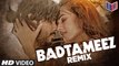 Badtameez [Remix] [2016] Song By Ankit Tiwari FT. Sonal Chauhan [FULL HD] - (SULEMAN - RECORD)