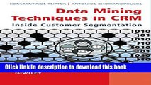 [Read PDF] Data Mining Techniques in CRM: Inside Customer Segmentation Download Online