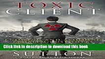 [Read PDF] Toxic Client: Knowing and Avoiding Problem Customers Ebook Free