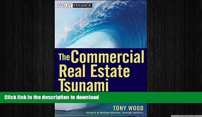 READ PDF The Commercial Real Estate Tsunami: A Survival Guide for Lenders, Owners, Buyers, and