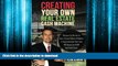 PDF ONLINE Creating Your Own Real Estate Cash Machine: Discover the Secrets To How I Created