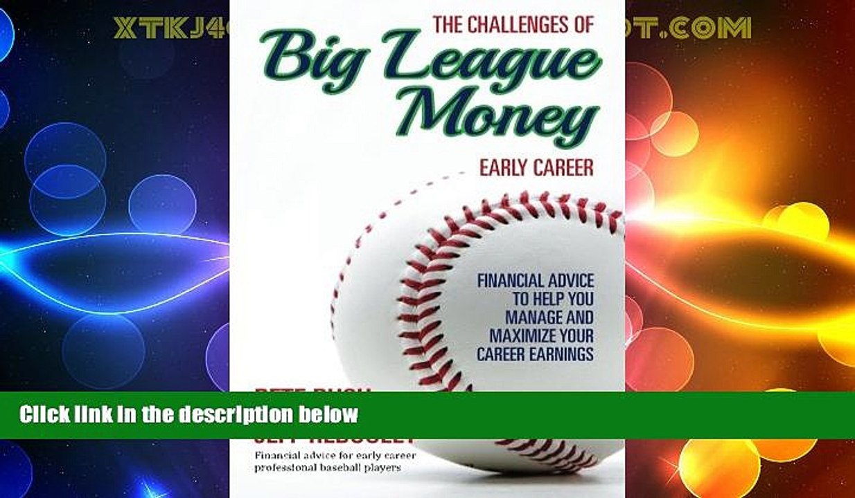 Must Have  The Challenges of Big League Money - Early Career: Financial Advice to Help You Manage