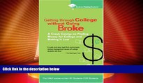 Must Have  Getting Through College without Going Broke: A crash course on finding money for