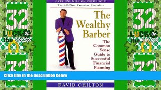 READ FREE FULL  The Wealthy Barber: The Common Sense Guide to Successful Financial Planning  READ