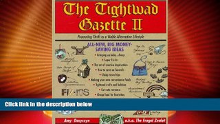 Full [PDF] Downlaod  The Tightwad Gazette II: Promoting Thrift as a Viable Alternative Lifestyle
