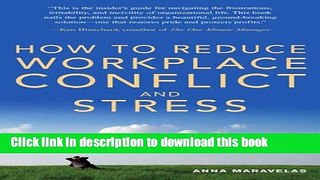 PDF How To Reduce Workplace Conflict And Stress: How Leaders And Their Employees Can Protect Their