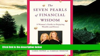 Must Have  The Seven Pearls of Financial Wisdom: A Woman s Guide to Enjoying Wealth and Power