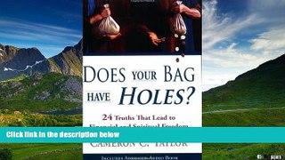 READ FREE FULL  Does Your Bag Have Holes? 24 Truths That Lead to Financial and Spiritual Freedom