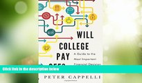 Big Deals  Will College Pay Off?: A Guide to the Most Important Financial Decision You ll Ever