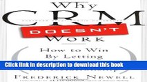 [Read PDF] Why CRM Doesn t Work: How to Win By Letting Customers Manage the Relationship Ebook