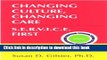 [Read PDF] Changing Culture, Changing Care - S.E.R.V.I.C.E. First Download Free