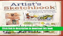 [Best] Artist s Sketchbook: Exercises and Techniques for Sketching on the Spot New PDF