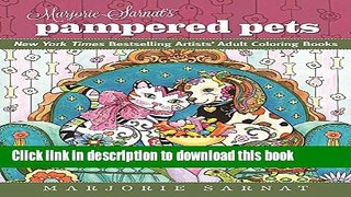 [Best] Marjorie Sarnat s Pampered Pets: New York Times Bestselling Artists  Adult Coloring Books