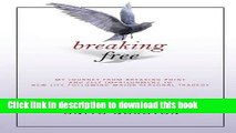 [PDF] Breaking Free: My Journey From Breaking Point and Self Imprisonment To New Life Following