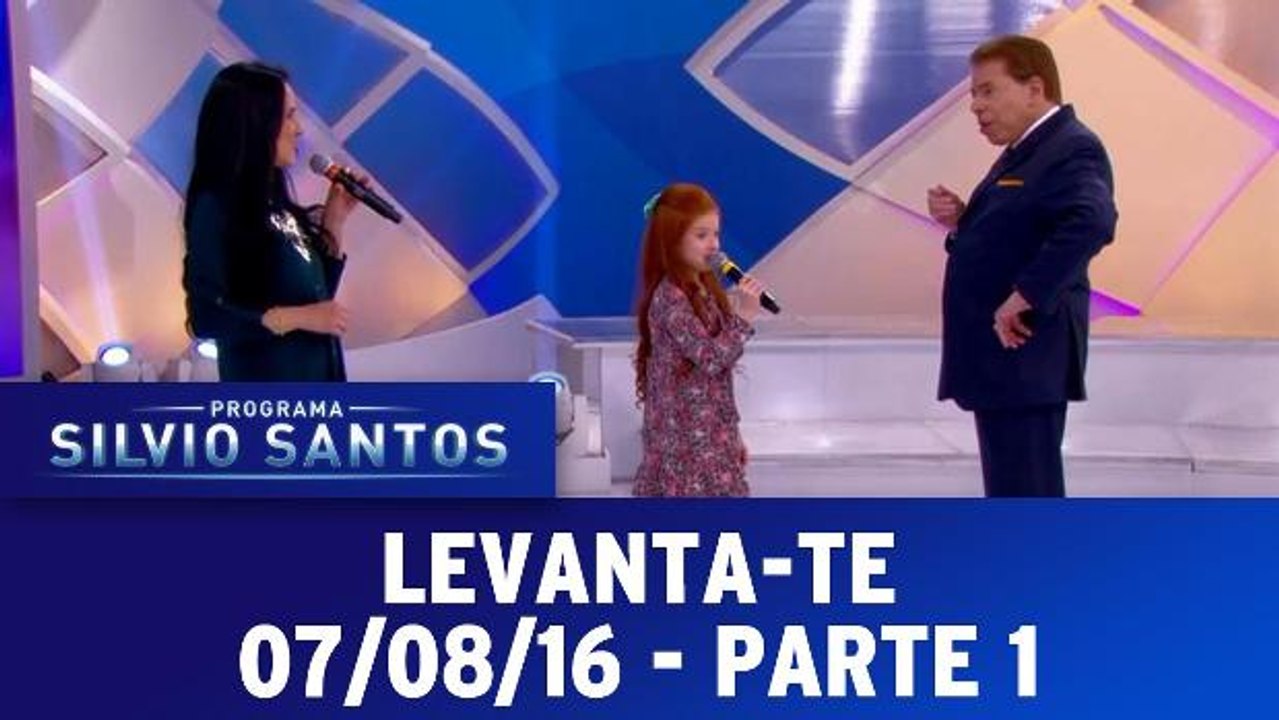 Levanta-te - 07.08.16 - Parte 1