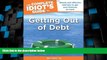 Big Deals  The Complete Idiot s Guide to Getting Out of Debt (Complete Idiot s Guides (Lifestyle