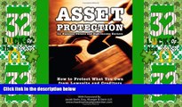Big Deals  Asset Protection for Business Owners and High-Income Earners: How to Protect What You