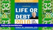 Big Deals  Life or Debt 2010: A New Path to Financial Freedom  Free Full Read Most Wanted