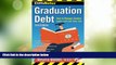 Big Deals  CliffsNotes Graduation Debt: How to Manage Student Loans and Live Your Life, 2nd