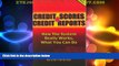 Must Have  Credit Scores and Credit Reports: How The System Really Works, What You Can Do (Second