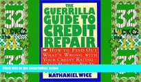 Big Deals  The Guerrilla Guide to Credit Repair: How to Find out What s Wrong with Your Credit