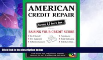READ FREE FULL  American Credit Repair: Everything U Need to Know About Raising Your Credit Score