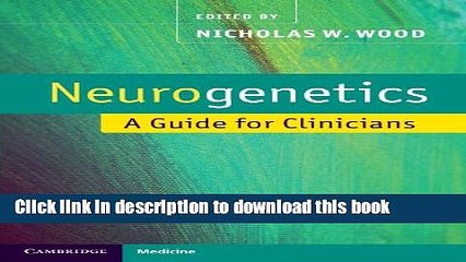 Download Neurogenetics: A Guide for Clinicians Full Online